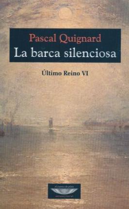 LA BARCA SILENCIOSA ULTIMO REINO VI