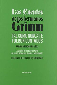 Los cuentos de los hermanos Grimm tal como nunca te fueron contados