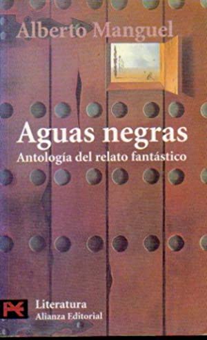 AGUAS NEGRAS ANTOLOGIA DEL RELATO FANTASTICO