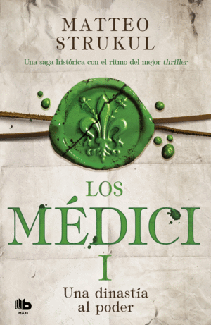 MEDICI I LOS - UNA DINASTIA AL PODER