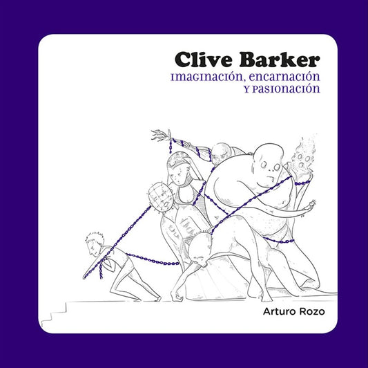 CLIVE BARKER IMAGINACION, ENCARNACION Y PASIONACION