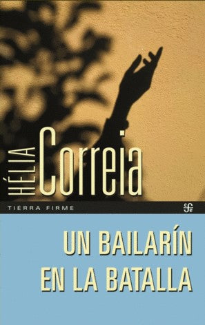 UN BAILARIN EN LA BATALLA