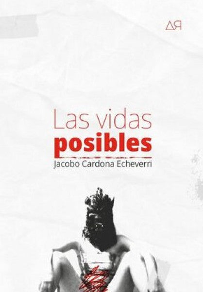 LAS VIDAS POSIBLES