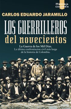 Los guerrilleros del novecientos