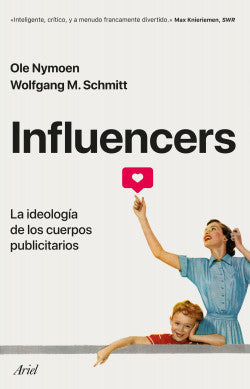 INFLUENCERS LA IDEOLOGIA DE LOS CUERPOS PUBLICITARIOS