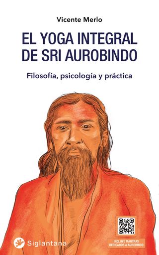 EL YOGA INTEGRAL DE SRI AUROBINO