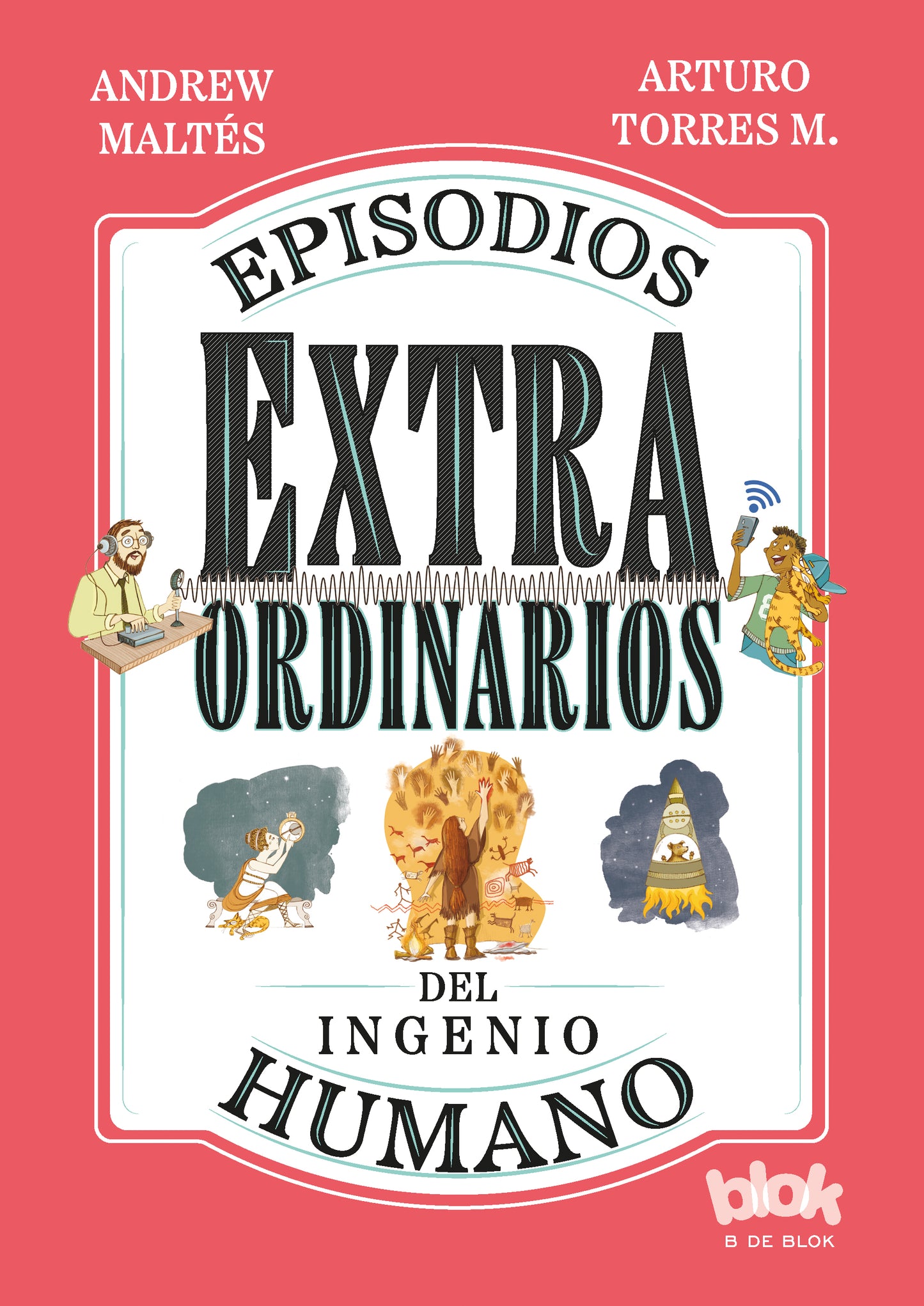 Episodios extraordinarios del ingenuo humano