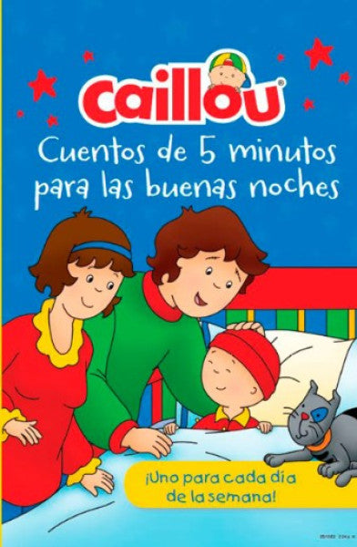 CAILLOU CUENTOS DE 5 MINUTOS PARA LAS BUENAS NOCHES