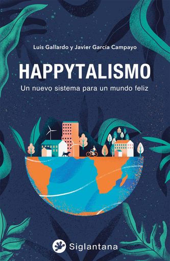 HAPPYTALISMO UN NUEVO SISTEMA PARA UN MUNDO FELIZ