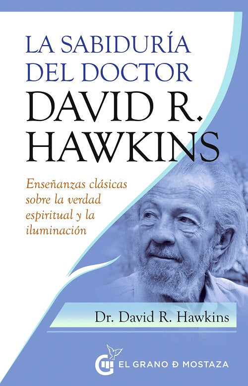 La sabiduría del Doctor David R. Hawkinds