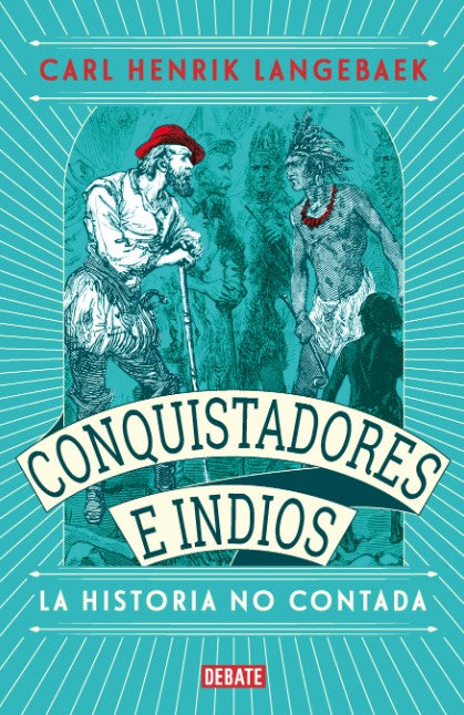 CONQUISTADORES E INDIOS