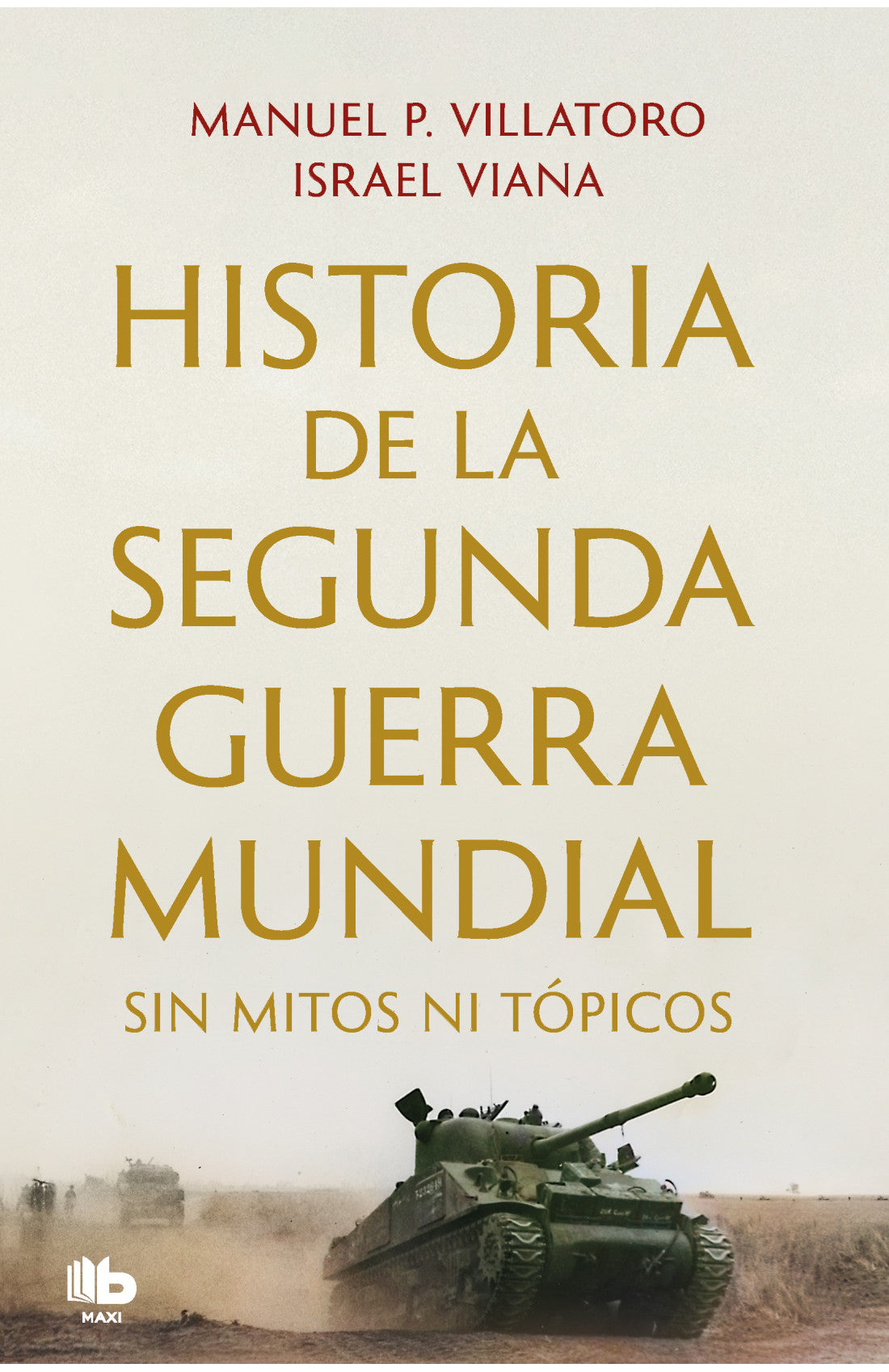 Historia de la segunda guerra mundial sin mitos ni tópicos