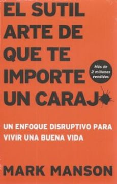 El sutil arte de que te importe un xarajo