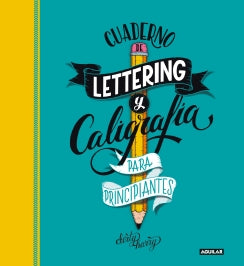 Cuaderno de Lettering y Caligrafía para principiantes