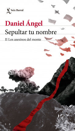 SEPULTAR TU NOMBRE. II LOS ASESINOS DEL MONTE