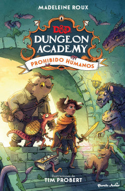DUNGEONS Y GRAGONS: DUNGEON ACADEMY. PROHIBIDO HUMANOS