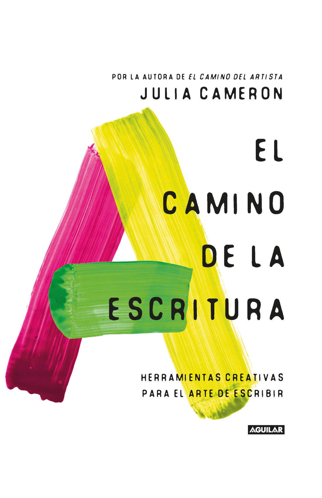 El camino de la escritura. Herramientas creativas para el arte de escribir