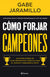 Cómo forjar campeones