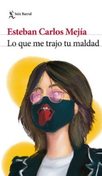 Lo que me trajo tu maldad