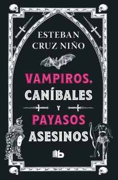 Vampiros, caníbales y payasos asesinos