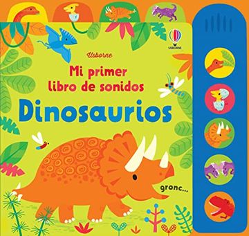 DINOSAURIOS MI PRIMER LIBRO DE SONIDOS