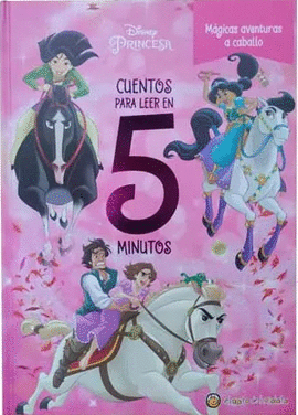 Disney Princesa. Cuentos para leer en 5 minutos - Mágicas aventuras a caballo