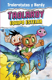 Trolardy. Equipo estelar