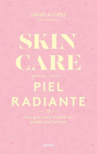 SKIN CARE PARA UNA PIEL RADIANTE