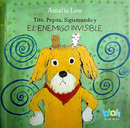 TITO, PEPITA, SIGUISMUNDO Y EL ENEMIGO INVISIBLE