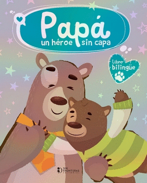 PAPÁ UN HÉROE SIN CAPA