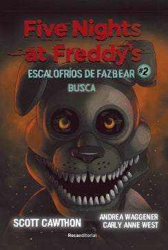 Five Nights at Freddy's. Escalofríos de Fazbear #2. Busca