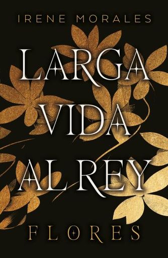 LARGA VIDA AL REY 2 FLORES