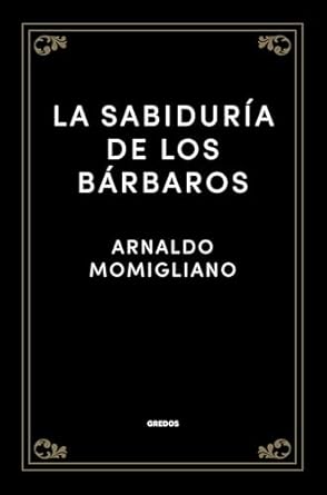 LA SABIDURIA DE LOS BARBAROS