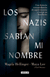 Los nazis sabían mi nombre. Una historia extraordinaria de supervivencia y coraje en Auschwitz