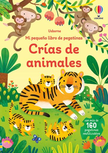 CRÍAS DE ANIMALES MI PEQUEÑO LIBRO DE PEGATINAS