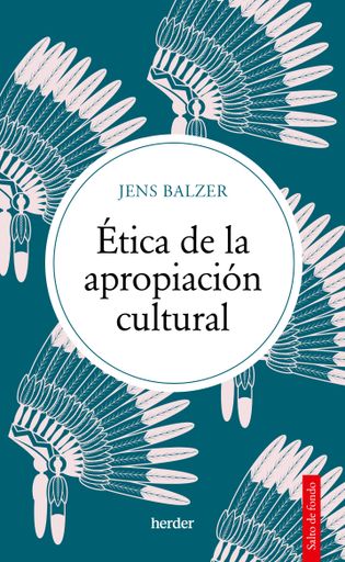 ETICA DE LA APROPIACION CULTURAL