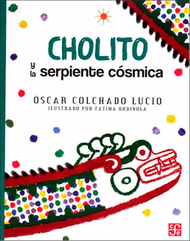 Cholito y la serpiente cósmica