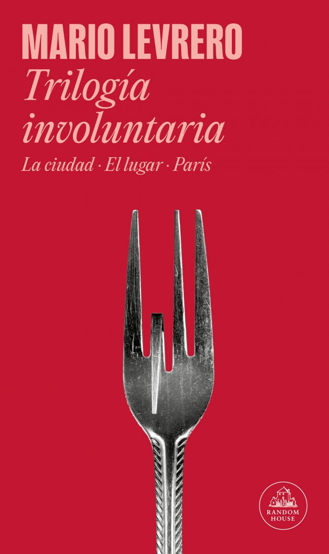 TRILOGIA INVOLUNTARIA (LA CIUDAD EL LUGAR PARIS)