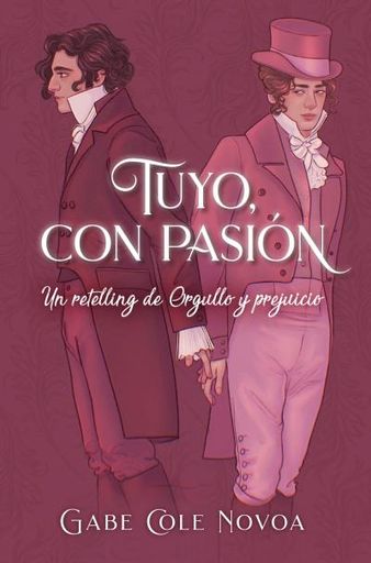 TUYO CON PASION UN RETELLING DE ORGULLO Y PREJUICIO