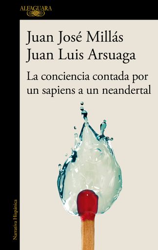 LA CONCIENCIA CONTADA POR UN SAPIENS NEANDERTAL