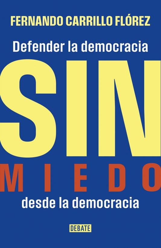 DEFENDER LA DEMOCRACIA SIN MIEDO