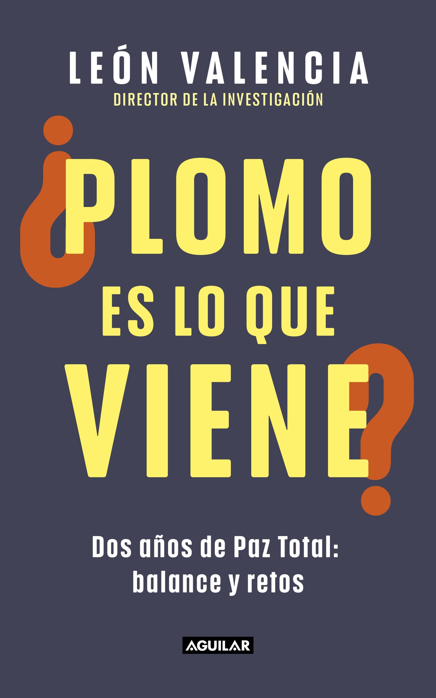 PLOMO ES LO QUE VIENE