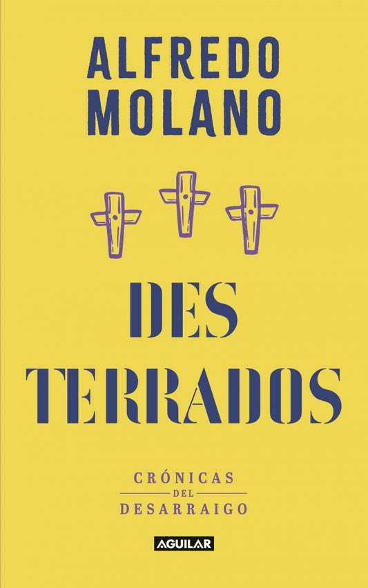 DESTERRADOS CRONICAS DEL DESARRAIGO