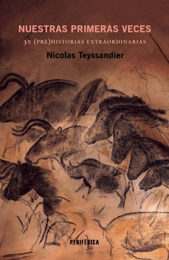 NUESTRAS PRIMERAS VECES 30 PREHISTORIAS