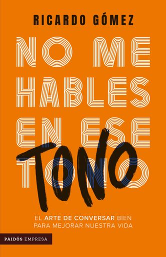 NO ME HABLES EN ESE TONO