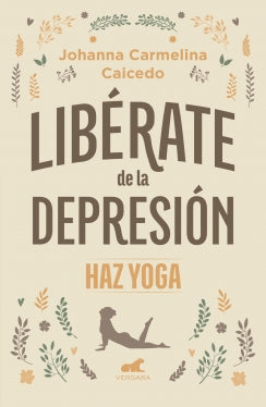 LIBERATE DE LA DEPRESION HAZ YOGA