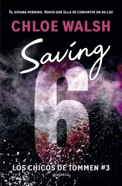 SAVING 6 LOS CHICOS DE TOMEN 3