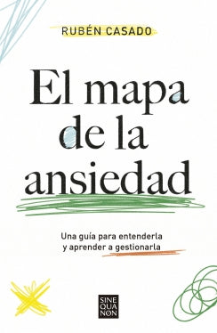 EL MAPA DE LA ANSIEDAD UNA GUIA PARA ENTERDERLA Y APRENDER A GESTIONARLA