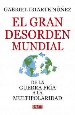 EL GRAN DESORDEN MUNDIAL