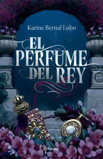 EL PERFUME DEL REY TAPA DURA